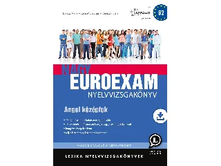 LX-0047-2: NAGY EUROEXAM NYELVVIZSGAKÖNYV - ANGOL KÖZÉPFOK MÁSODIK KIADÁS