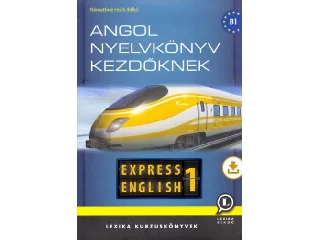 LX-009TK - NÉMETHNÉ DR. HOCK ILDIKÓ: ANGOL NYELVKÖNYV KEZDŐKNEK - EXPRESS ENGLISH 1. -