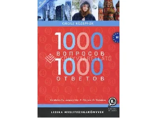LX-0133-1: 1000 KÉRDÉS 1000 VÁLASZ OROSZ KÖZÉPFOK