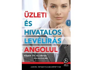 LX-0161-1 NÉMETHNÉ HOCK ILDIKÓ: ÜZLETI ÉS HIVATALOS LEVÉLÍRÁS ANGOLUL
