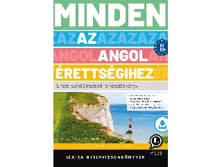 LX-0181-1: MINDEN AZ ANGOL ÉRETTSÉGIHEZ - EMELT SZINTŰ ÍRÁSBELI FELKÉSZÍTŐKÖNYV