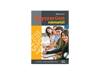 LX-089 BABÁRI ERNŐ: EGYSZERŰEN NÉMETÜL - 2. ÚJ KIADÁS + LETŐLTHETŐ HANGANYAG