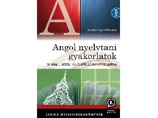 LX 00019 - DÉVAINÉ ANGELI MARIANN: ANGOL NYELVTANI GYAKORLATOK AZ ALAP-,KÖZÉP- ÉS FELSŐFOKÚ NYELVV.