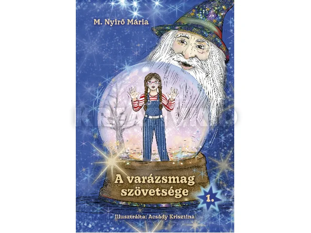 M. NYIRŐ MÁRIA: A VARÁZSMAG SZÖVETSÉGE