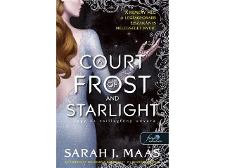 MAAS, SARAH J.: A COURT OF FROST AND STARLIGHT - FAGY ÉS CSILLAGFÉNY UDVARA - FŰZÖTT