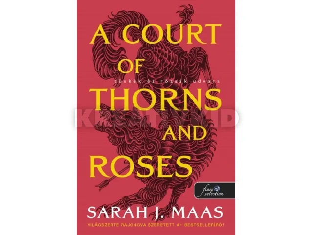 MAAS, SARAH J.: A COURT OF THORNS AND ROSES - TÜSKÉK ÉS RÓZSÁK UDVARA - FARKAS