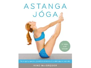 MACGREGOR, KINO: ASTANGA JÓGA