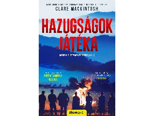 MACKINTOSH, CLARE: HAZUGSÁGOK JÁTÉKA - MORGAN NYOMOZÓ-SOROZAT 2.