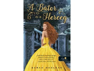 MACLEAN, SARAH: A BÁTOR ÉS A HERCEG