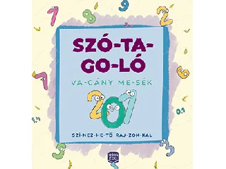 MADAR EMŐKE-VÁRFALVY EMŐKE: SZÓ-TA-GO-LÓ - VAGÁNY MESÉK, SZÍNEZHETŐ RAJZOKKAL