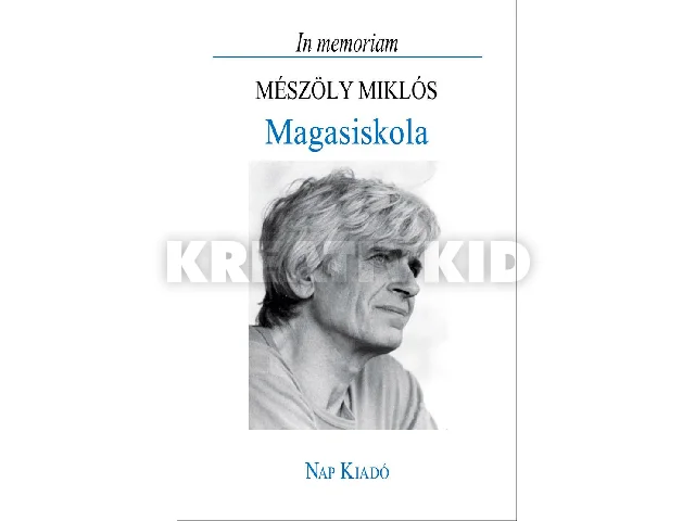 MAGASISKOLA - IN MEMORIAM MÉSZÖLY MIKLÓS