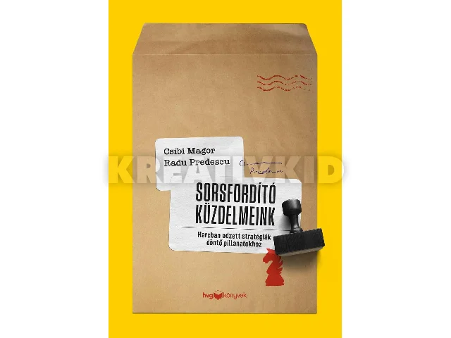 MAGOR, CSIBI - PREDESCU, RADU: SORSFORDÍTÓ KÜZDELMEINK