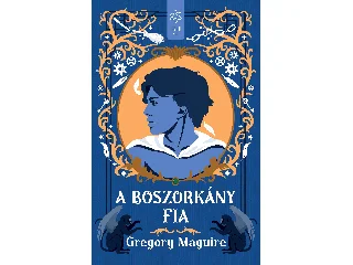MAGUIRE, GREGORY: A BOSZORKÁNY FIA