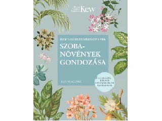 MAGUIRE, KAY: SZOBANÖVÉNYEK GONDOZÁSA