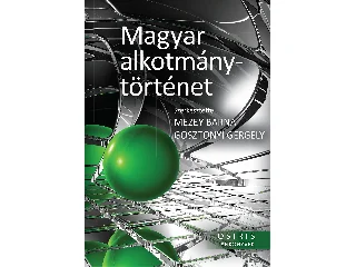 MAGYAR ALKOTMÁNYTÖRTÉNET - OSIRIS TANKÖNYVEK