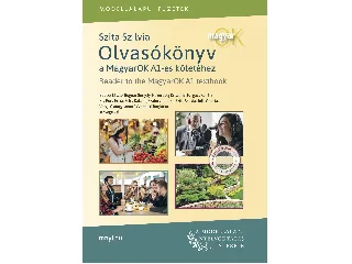 MAGYAR OK - OLVASÓKÖNYV A MAGYAR OK A1-ES KÖTETÉHEZ