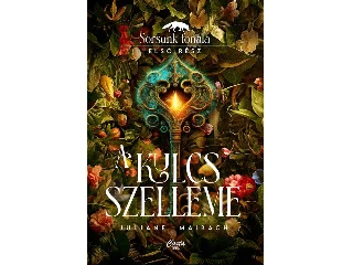 MAIBACH, JULIANE: A KULCS SZELLEME - SORSUNK FONALA I.