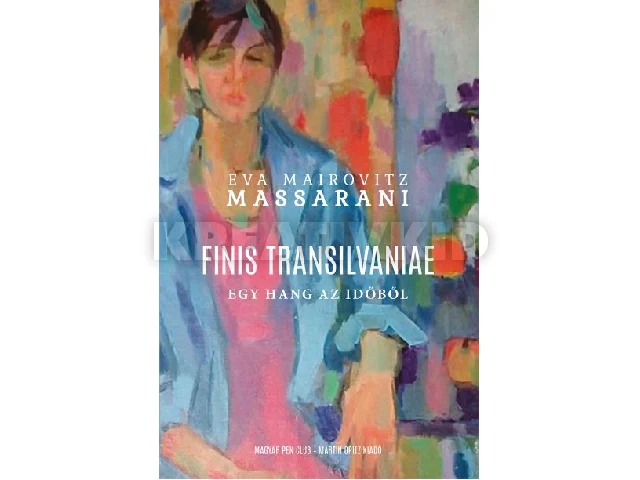 MAIROVITZ, MASSARANI EVA: FINIS TRANSILVANIAE