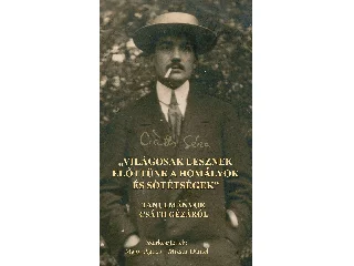 MAJOR ÁGNES[SZERK.]-MIZSUR DÁNIEL[SZERK.: VILÁGOSAK LESZNEK ELŐTTÜNK A HOMÁLYOK ÉS SÖTÉTSÉGEK