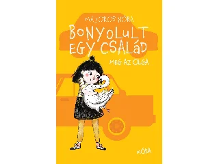 MAJOROS NÓRA: BONYOLULT EGY CSALÁD MEG AZ OLGA