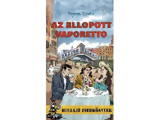 MAJOROS SÁNDOR: AZ ELLOPOTT VAPORETTO - HULLAJÓ ZSEBKÖNYVEK 1.