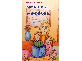 MAJZIK KITTI: NEKTEK MESÉLEK