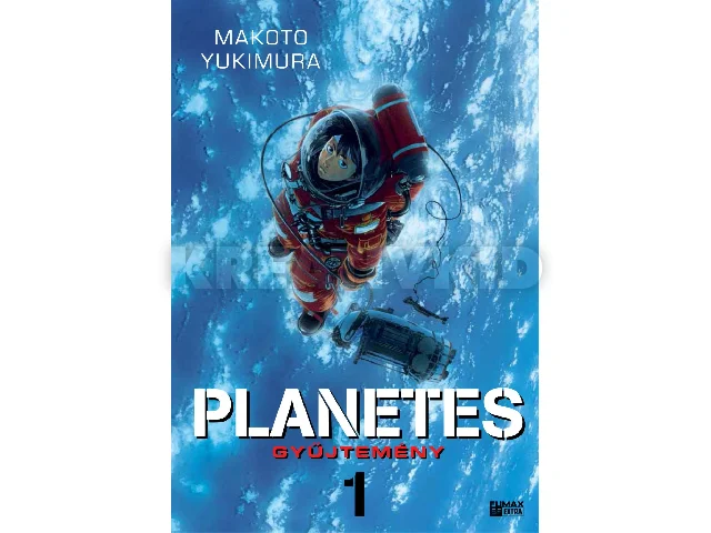 MAKOTO, YUKIMURA: PLANETES - GYŰJTEMÉNY 1. (MANGA)