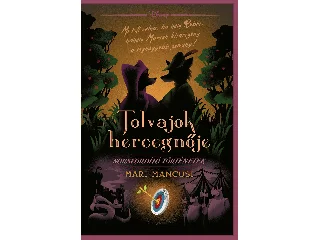 MANCUSI, MARI: DISNEY - SORSFORDÍTÓ TÖRTÉNETEK - TOLVAJOK HERCEGNŐJE