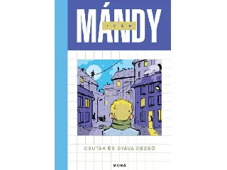 MÁNDY IVÁN: CSUTAK ÉS GYÁVA DEZSŐ