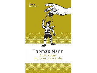 MANN, THOMAS: TONIO KRÖGER - MARIO ÉS A VARÁZSLÓ