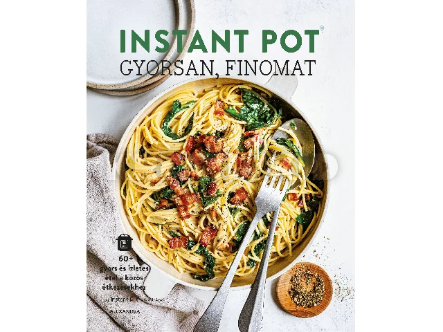 MANNING, IVY: INSTANT POT - GYORSAN, FINOMAT