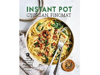 MANNING, IVY: INSTANT POT - GYORSAN, FINOMAT