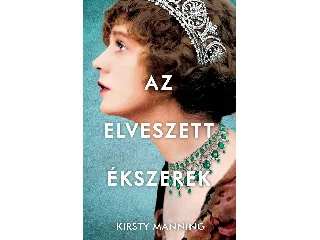MANNING, KIRSTY: AZ ELVESZETT ÉKSZEREK