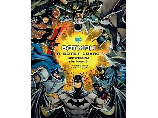 MANNING, MATTHEW K.: BATMAN - A SÖTÉT LOVAG MULTIVERZUMA - KÉPES ÚTMUTATÓ