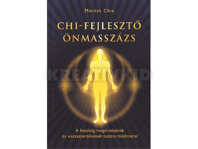 MANTAK CHIA: CHI-FEJLESZTŐ ÖNMASSZÁZS
