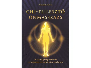 MANTAK CHIA: CHI-FEJLESZTŐ ÖNMASSZÁZS
