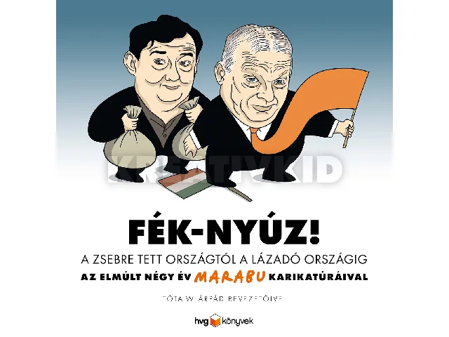 MARABU: FÉK-NYÚZ! - A ZSEBRE TETT ORSZÁGTÓL A LÁZADÓ ORSZÁGIG