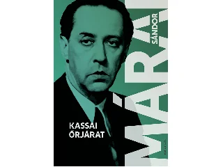 MÁRAI SÁNDOR: KASSAI ŐRJÁRAT