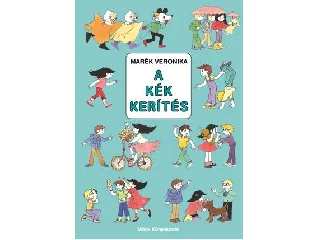 MARÉK VERONIKA: A KÉK KERÍTÉS