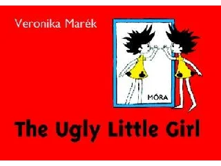 MARÉK VERONIKA: THE UGLY LITTLE GIRL