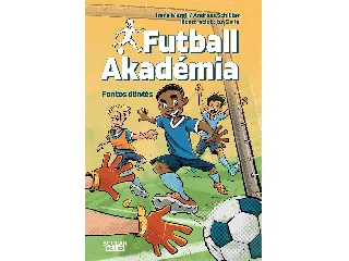 MARGIL, IRENE - SCHLÜTER, ANDREAS: FUTBALL AKADÉMIA 1. - FONTOS DÖNTÉS