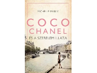 MARLY, MICHELLE: COCO CHANEL ÉS A SZERELEM ILLATA