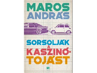 MAROS ANDRÁS: SORSOLJÁK A KASZINÓTOJÁST