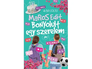 MAROS EDIT: BONYOLULT EGY SZERELEM