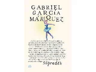 MÁRQUEZ, GABRIEL GARCIA: SÖPREDÉK