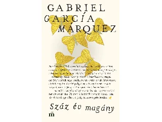 MÁRQUEZ, GABRIEL GARCIA: SZÁZ ÉV MAGÁNY