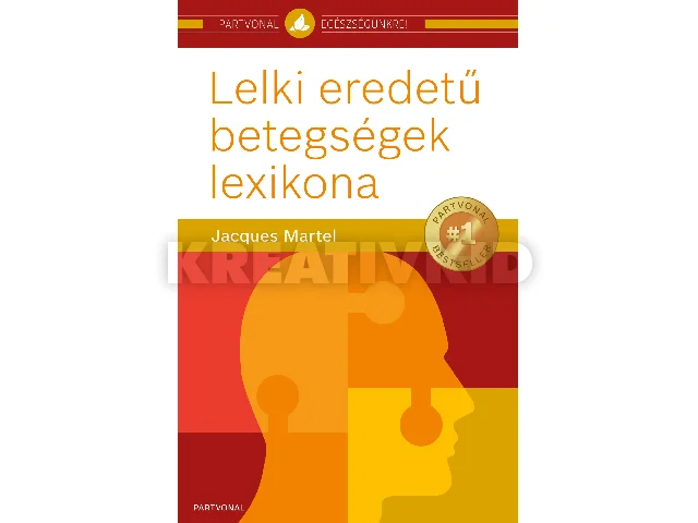 MARTEL, JACQUES: LELKI EREDETŰ BETEGSÉGEK LEXIKONA