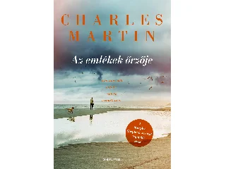 MARTIN, CHARLES: AZ EMLÉKEK ŐRZŐJE