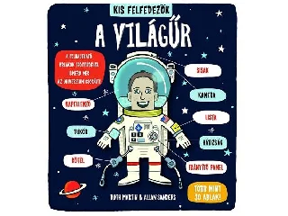 MARTIN, RUTH & SANDERS, ALLAN: A VILÁGŰR - KIS FELFEDEZŐK