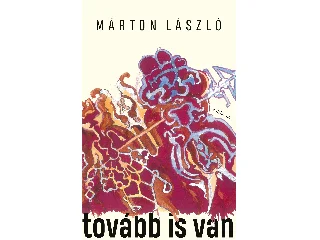 MÁRTON LÁSZLÓ: TOVÁBB IS VAN